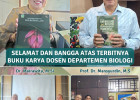 Selamat dan bangga atas terbitnya buku karya Dosen Departemen Biologi